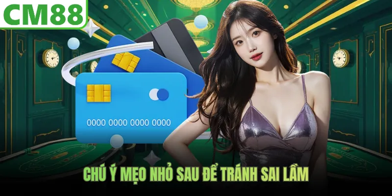 Chú ý mẹo nhỏ sau để tránh sai lầm